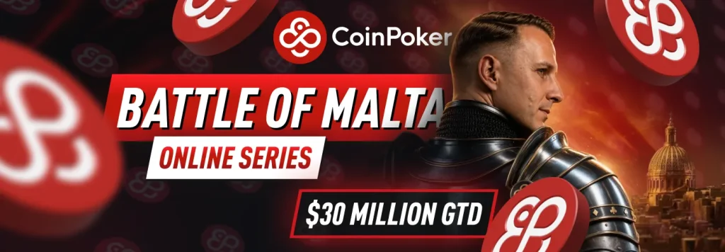 CoinPoker Battle of Malta Online Series: $30M GTD