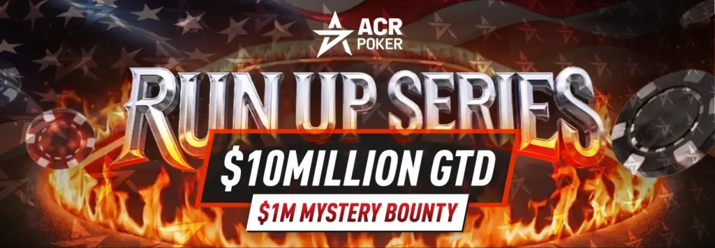 ACR Poker Run Up Series with over $10 Million GTD and the $1 Million Mystery Bounty
