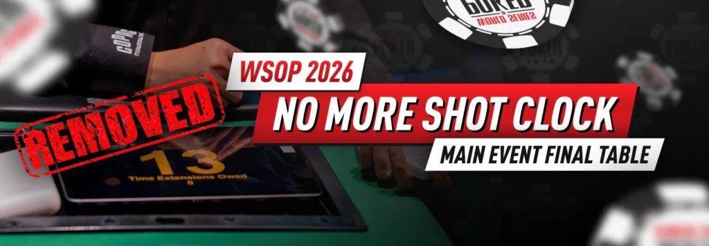 2026 WSOP Main Event shot clock timer is now revoked, just before the play begins at the final table on 3 August