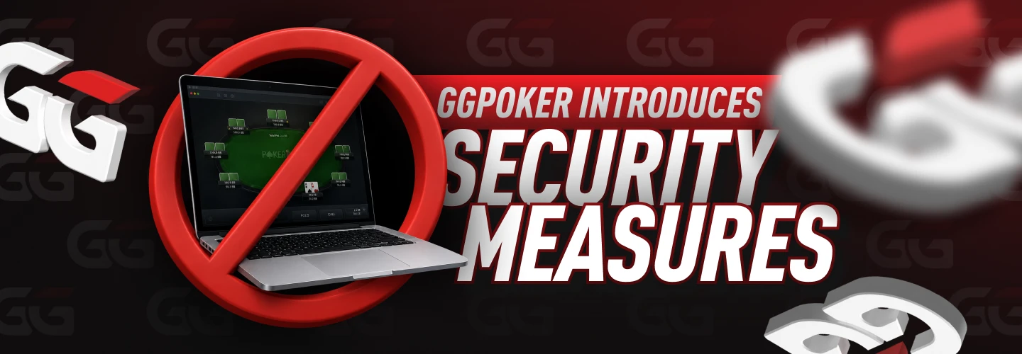 GGPoker's latest security update introduces new measures to protect players and strengthen game integrity.