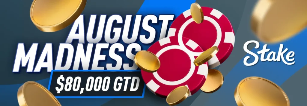 Stake Poker August Madness - $8 Buy-In, $80,000 Guaranteed