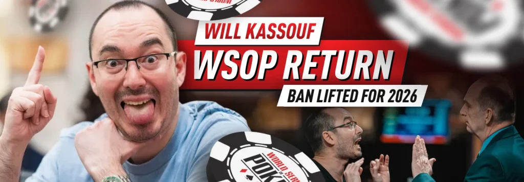 Will Kassouf and his "speech play" return to the WSOP: Ban Lifted