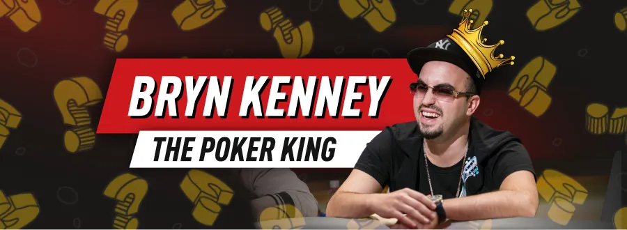 Bryn Kenney, the Poker King