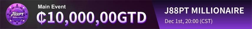$4,500 Crazy Freeroll – free road to J88PT Millionaire $100,000 GTD