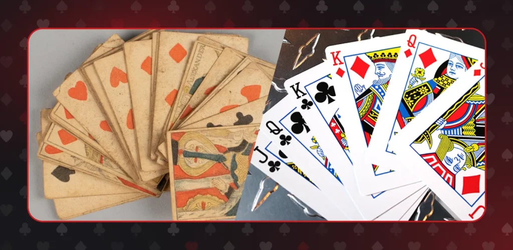 Poker cards evolved during the history of poker as well, a standard 52-card french deck is used since the 1850s