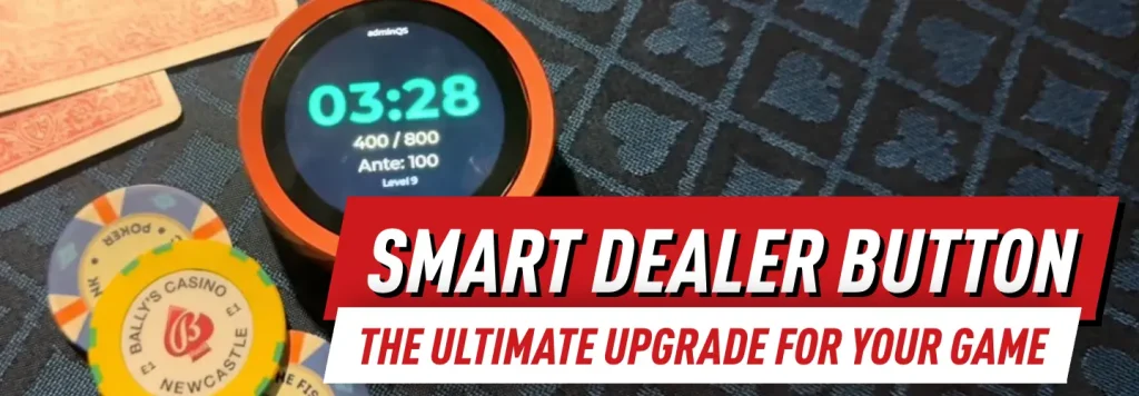Smart Dealer Button - A new gadget for smooth tournament play