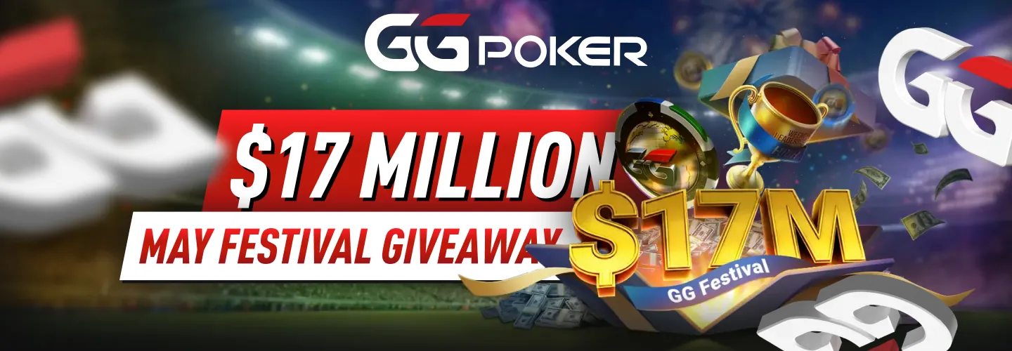 GGPoker $17M May Festival 2026 - Win Your Share