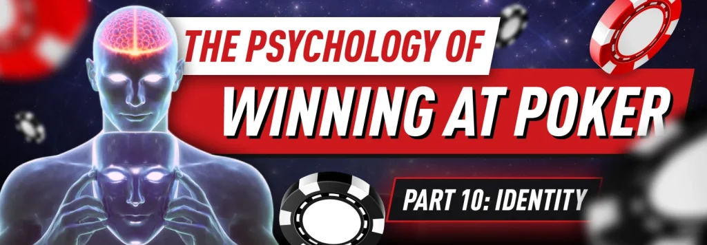 Practical tips to build your professional poker identity via a pro poker mindset