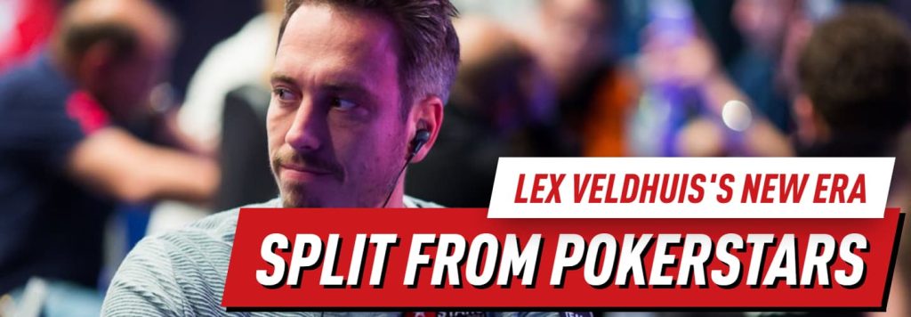 Lex Veldhuis's new era starts after splitting from PokerStars