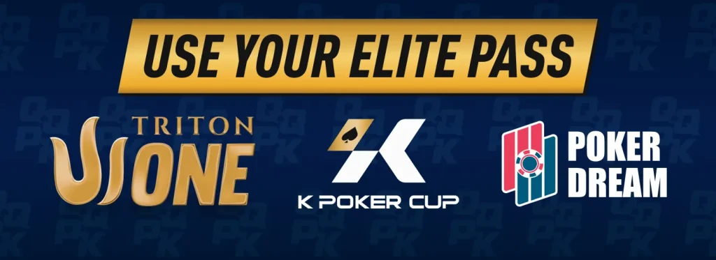 Use Your Elite Pass - Triton One - K Poker Cup - Poker Dream