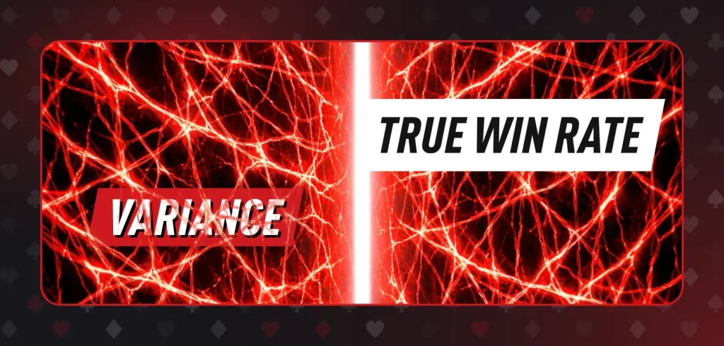 Poker volume will help reduce variance, but it will always be there when you play