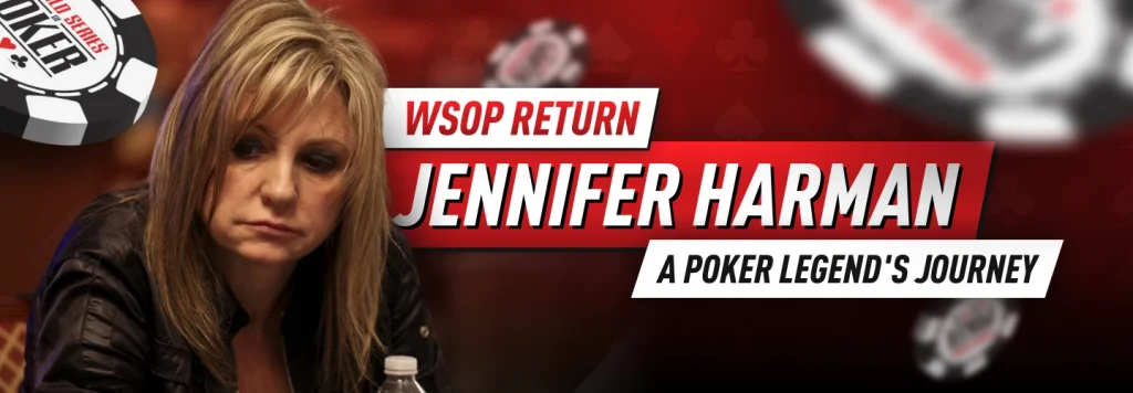 Jennifer Harman Returns to the WSOP and Tells a Story About an Earlier Tilt
