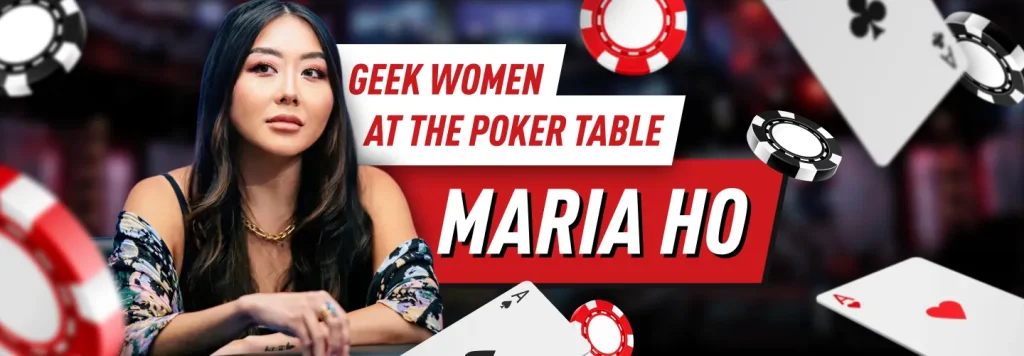 Geek Women Legends at the Poker Table - Maria Ho