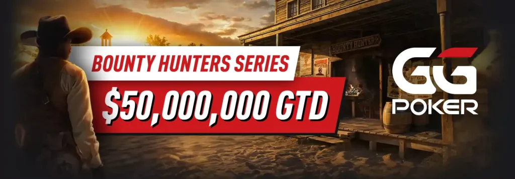 Bounty Hunters Series $50 Million Guaranteed Festival - GGPoker
