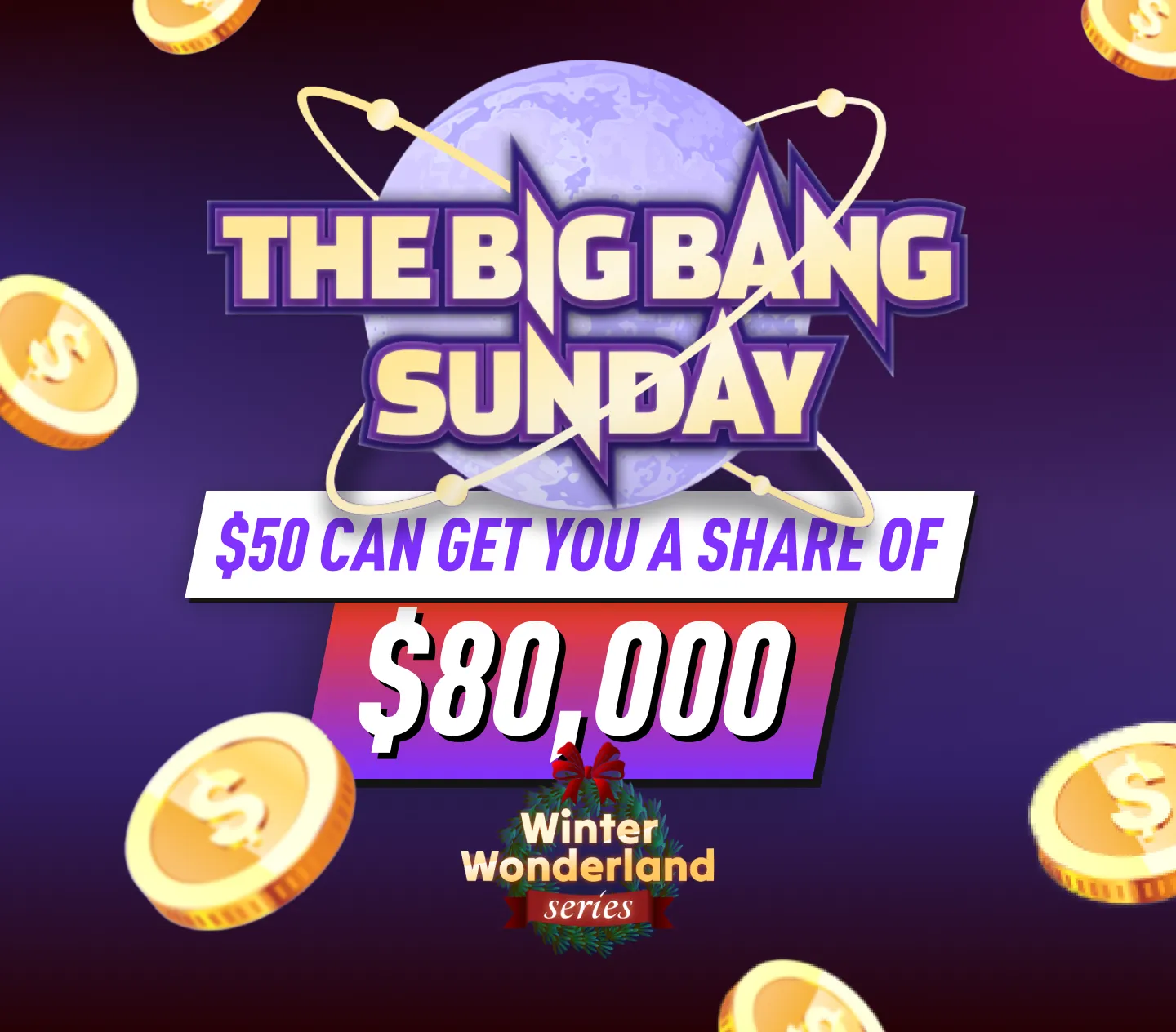 The Big One – $4,000,000 Winter Wonderland Series