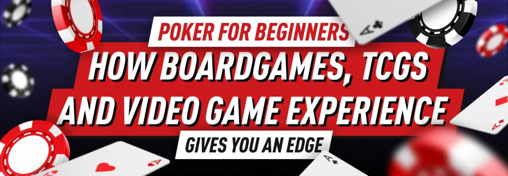 How to start playing poker with a gamer background