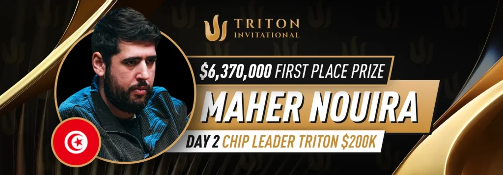 Maher Nouira - $200K Triton Poker Invitational Chip Leader