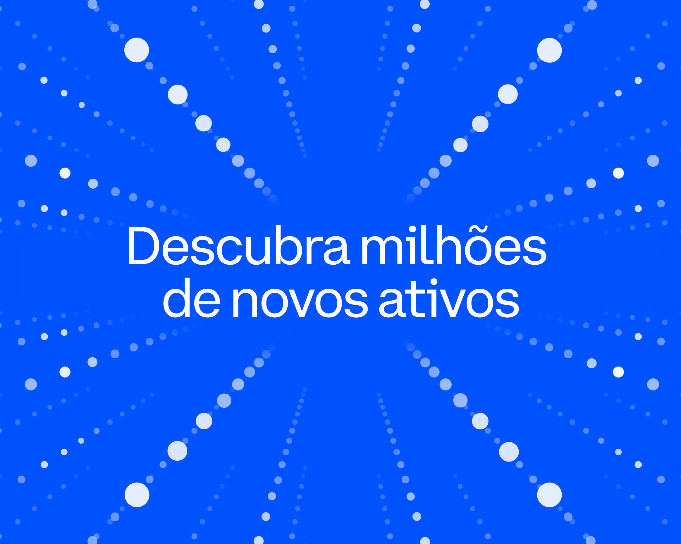 text showing "descubra milhões de ativos"