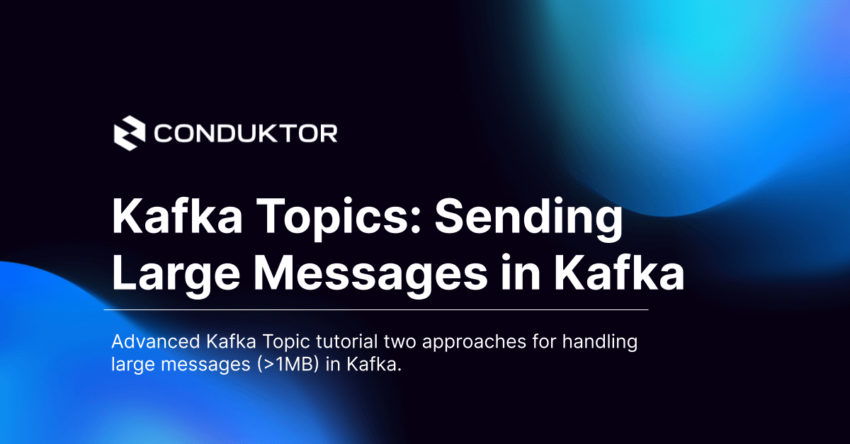 how-to-send-large-messages-in-apache-kafka