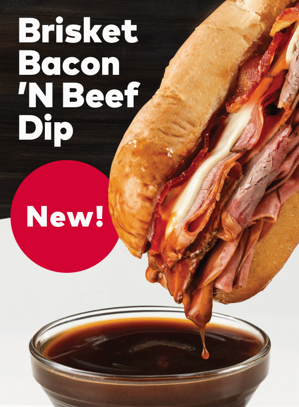 Try Arby's new Brisket Bacon 'n Beef Dip!