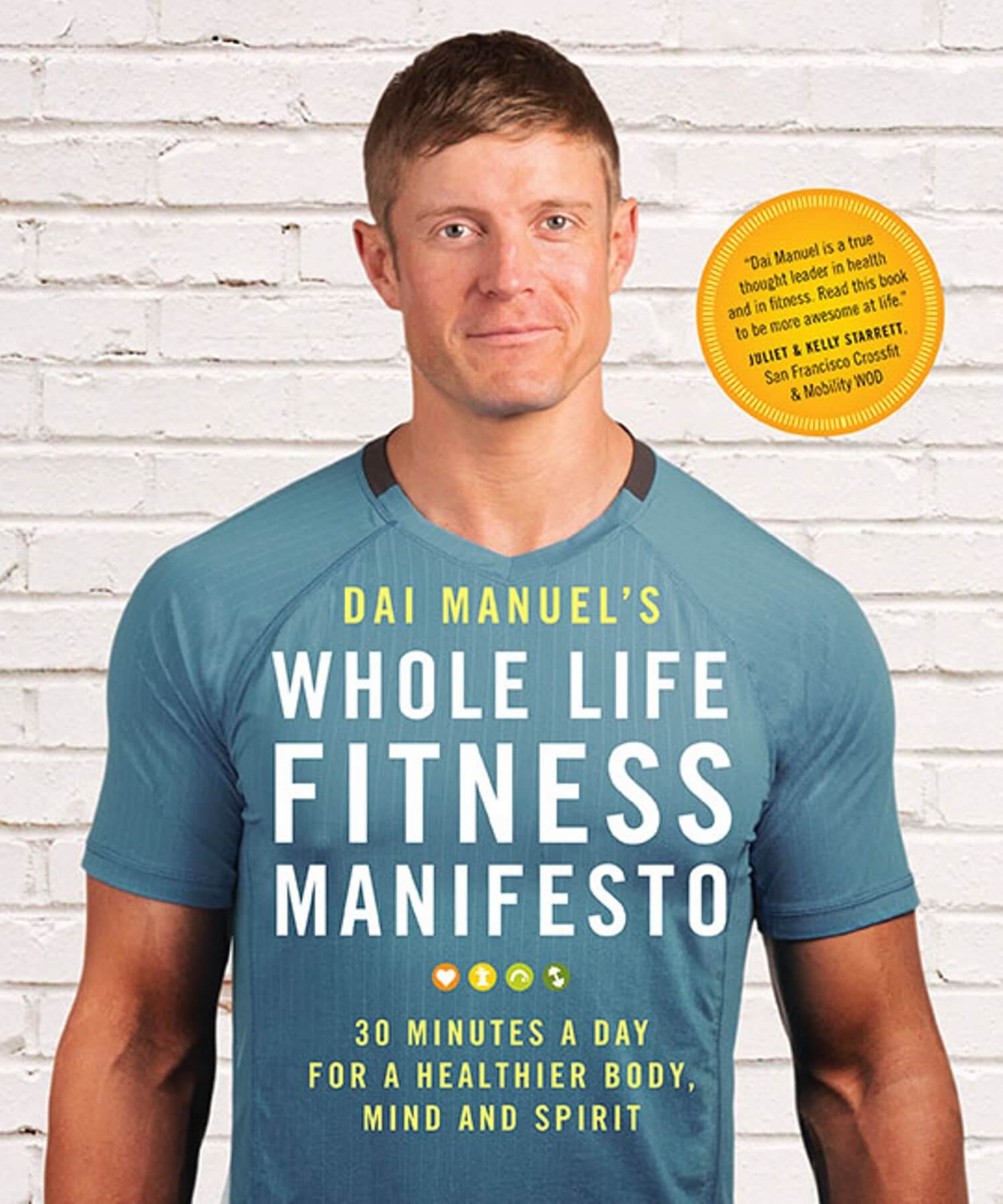 Whole Life Fitness Manifesto: 30 Minutes a Day for a Healthier Body, Mind and Spirit - 0