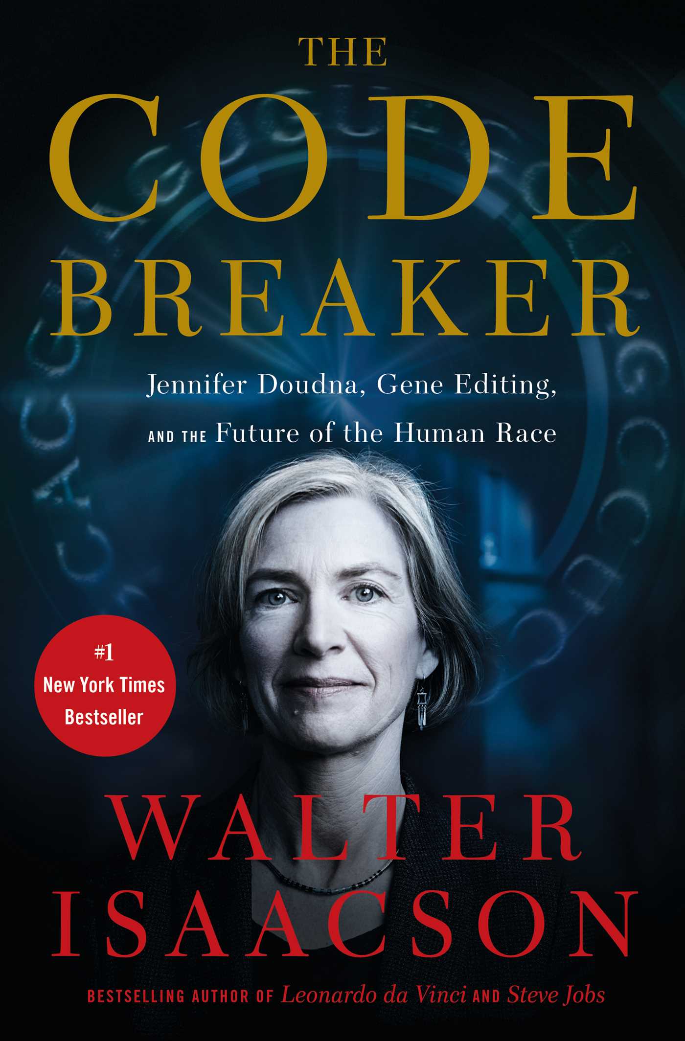 The Code Breaker: Jennifer Doudna, Gene Editing, and the Future of the Human Race - 0