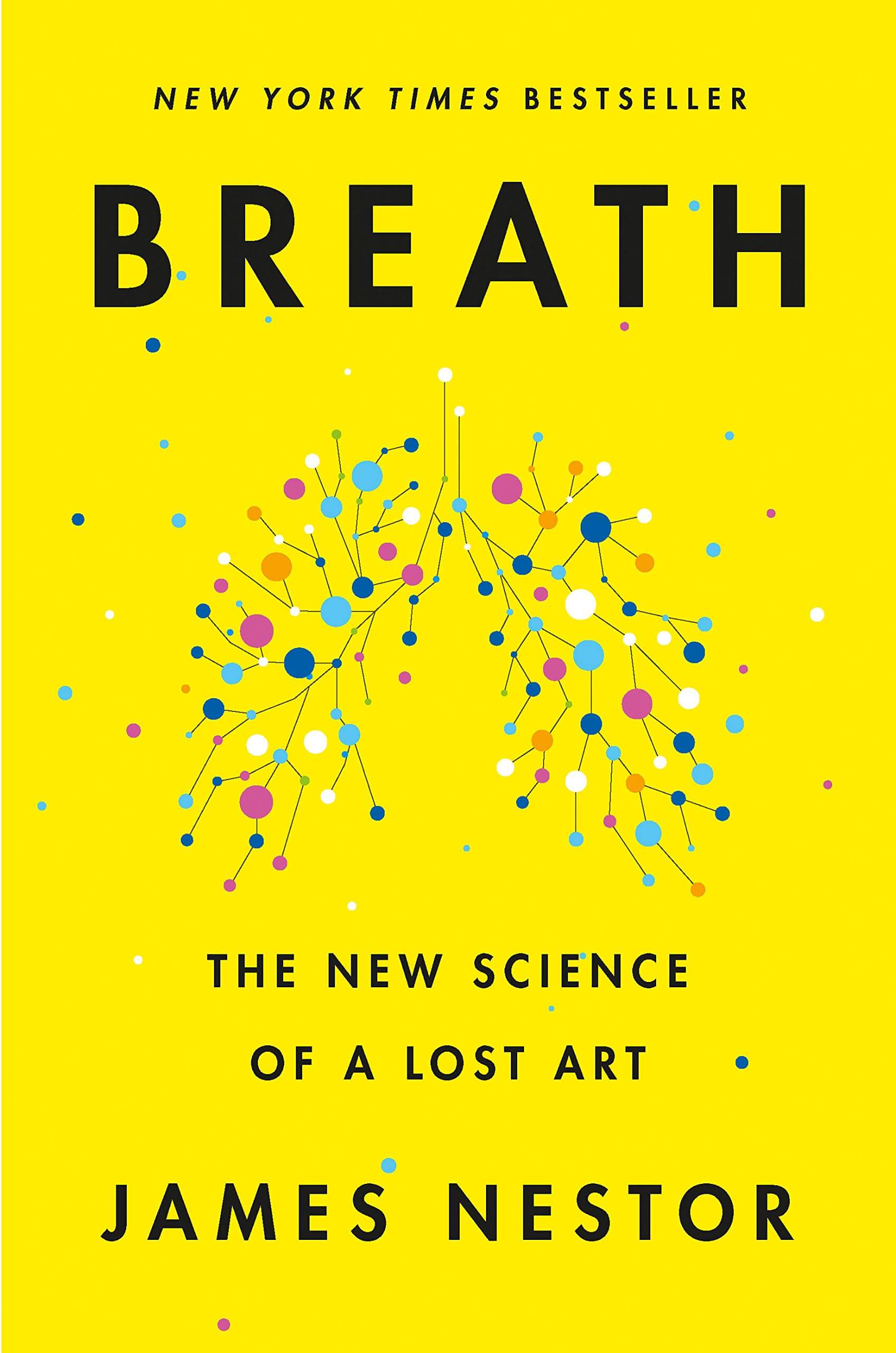 Breath: The New Science of a Lost Art - 0