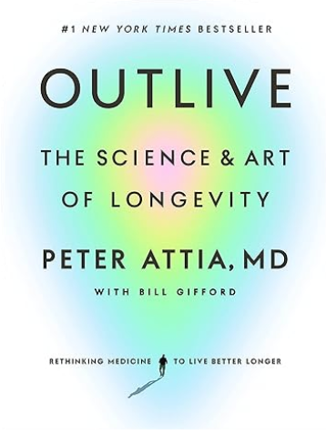 Outlive: The Science & Art of Longevity - 0