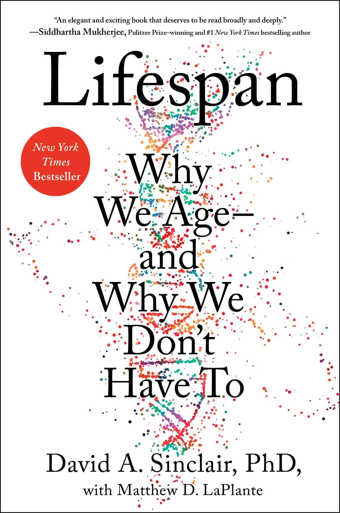 Lifespan: Why We Age – and Why We Don't Have To