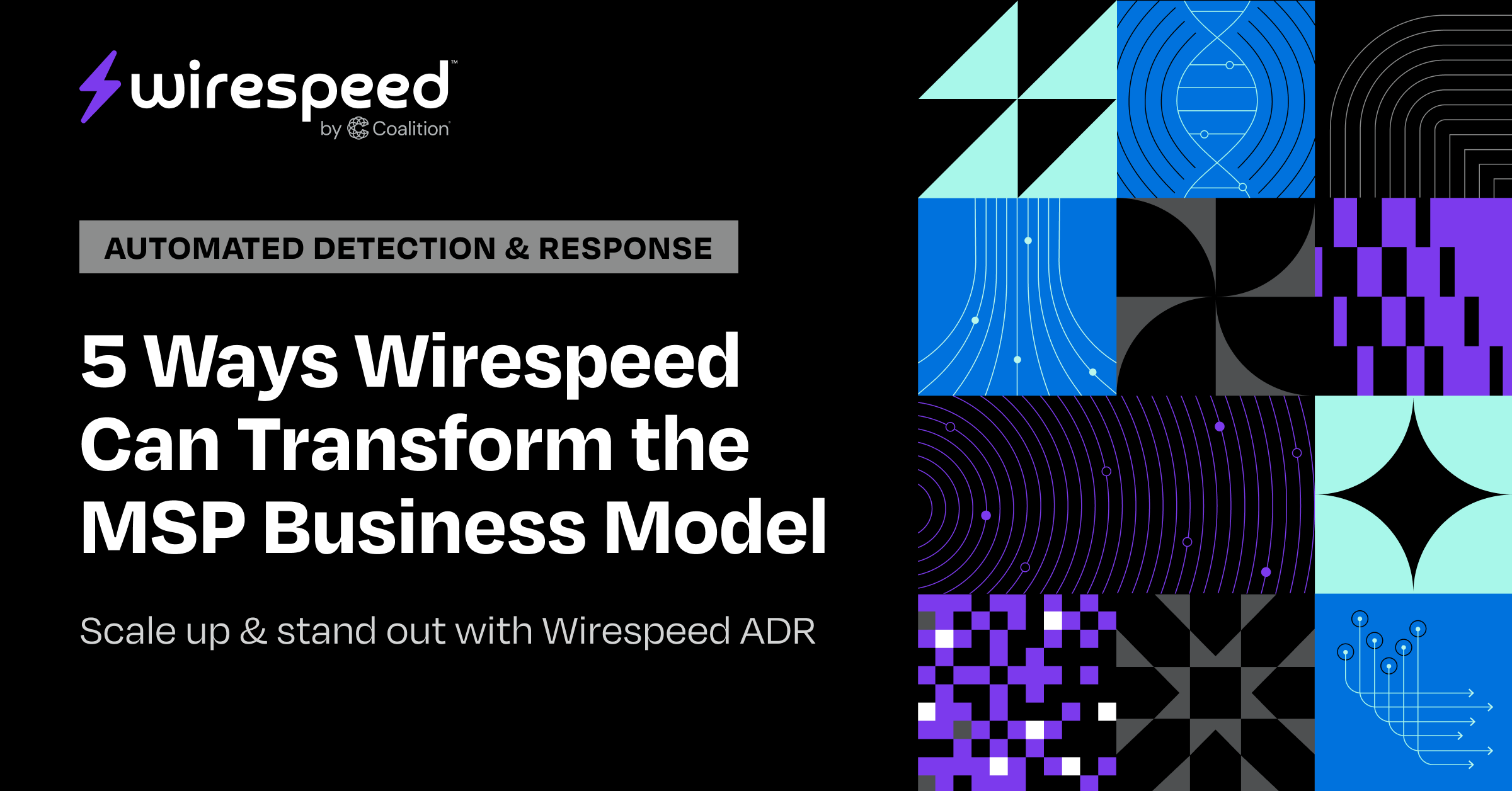 5 Ways Wirespeed Can Transform the MSP Business Model