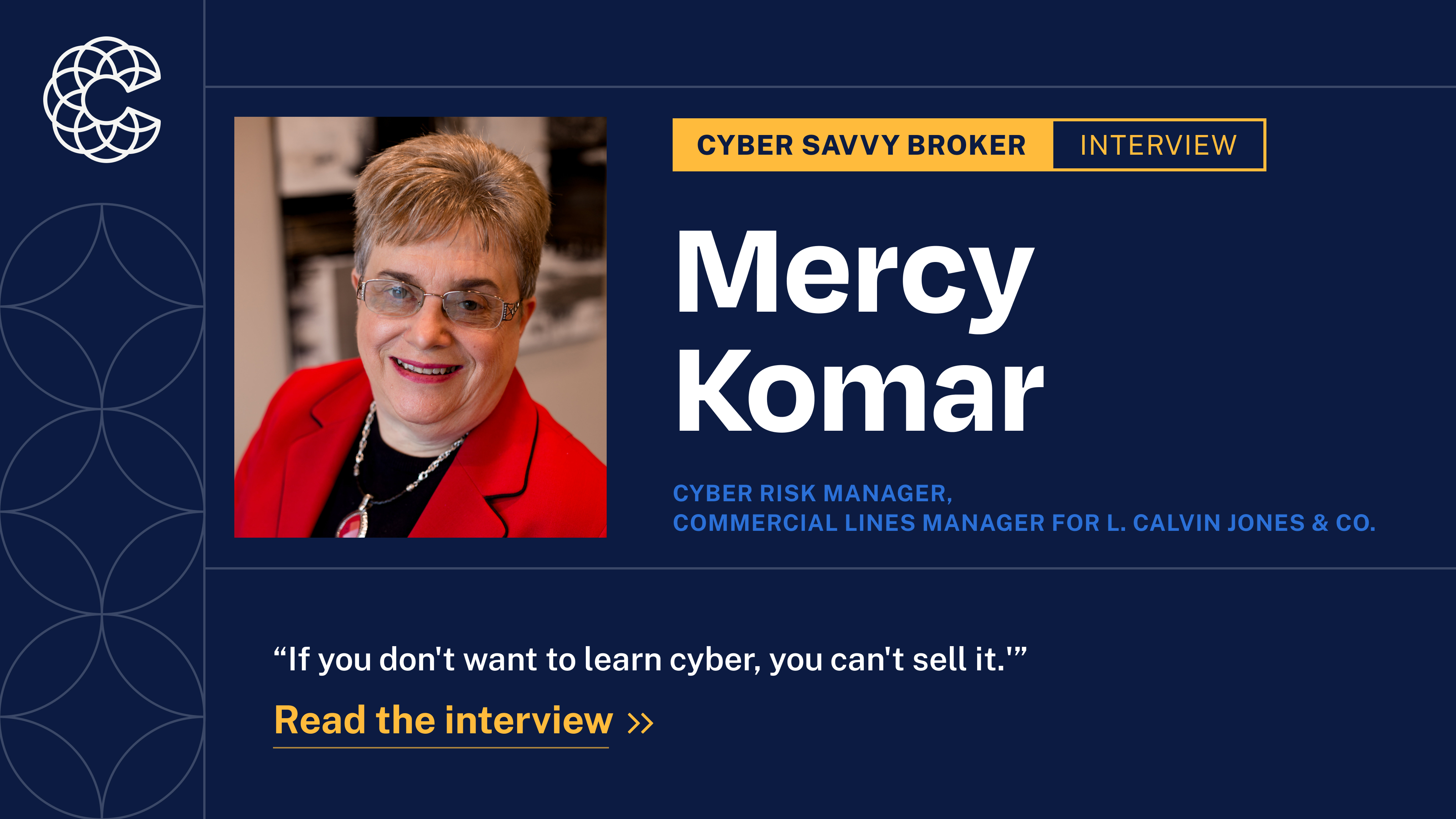 Cyber Savvy Broker: Mercy Komar 