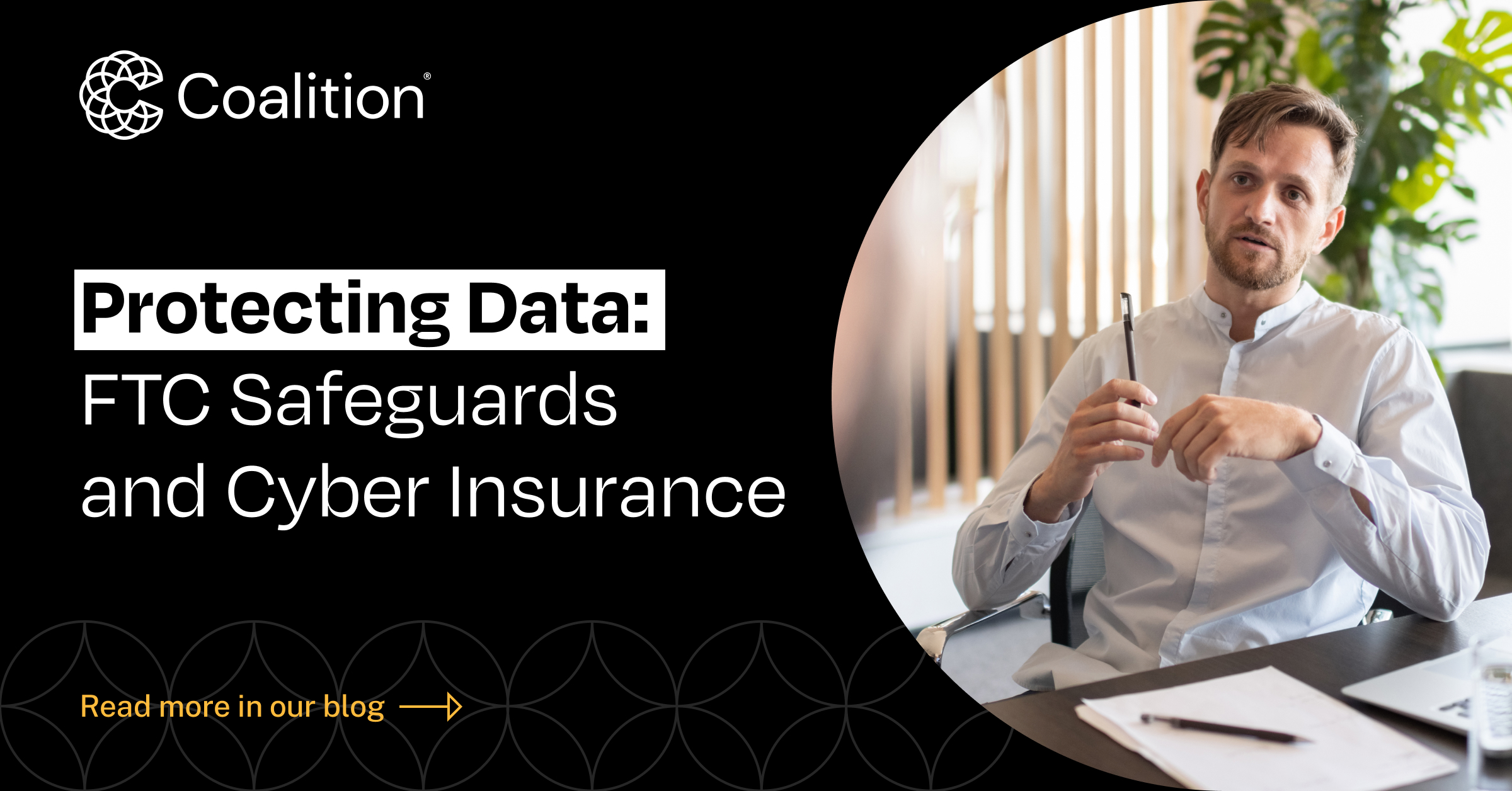 Why the FTC Safeguards Rule Complements Cyber Insurance