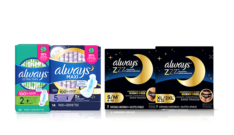 Always products are designed to provide you with the comfort and protection you deserve during your period