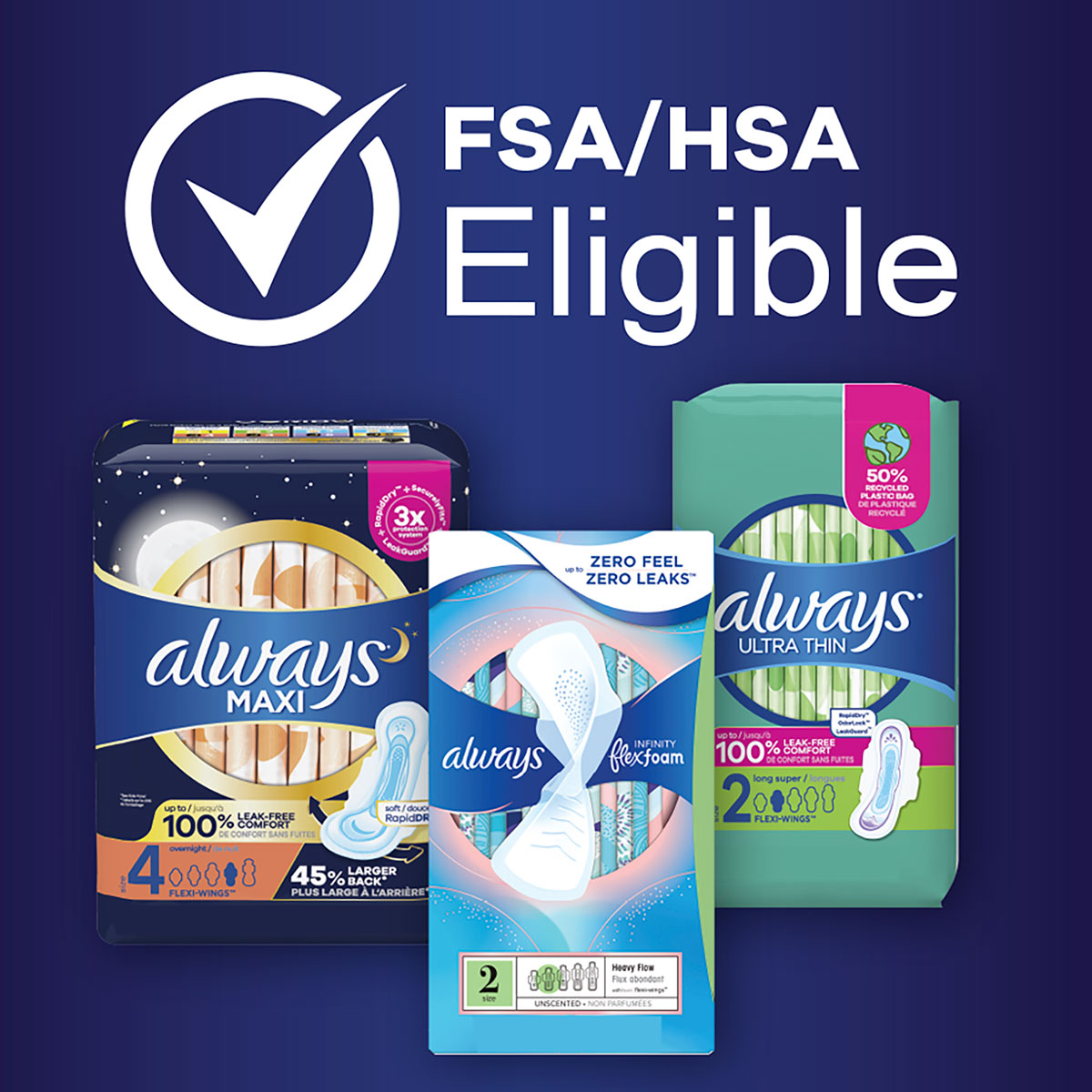 Always feminine hygiene products, including maxi and ultra-thin pads. FSA/HSA eligible, featuring leak-free comfort