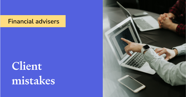 Financial advisers top client mistakes