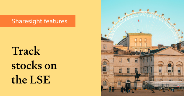 Track stocks on the LSE with Sharesight
