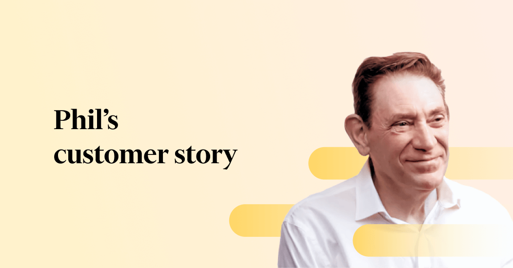 Phil’s customer story (1)