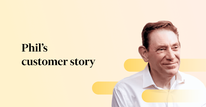 Phil’s customer story (1)