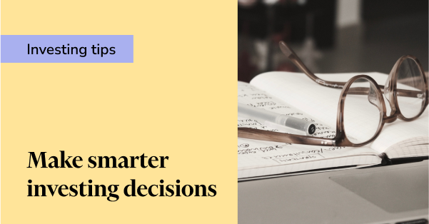 Make smarter investing decisions