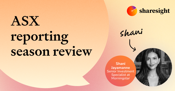 ASX reporting season 2024 Morningstar