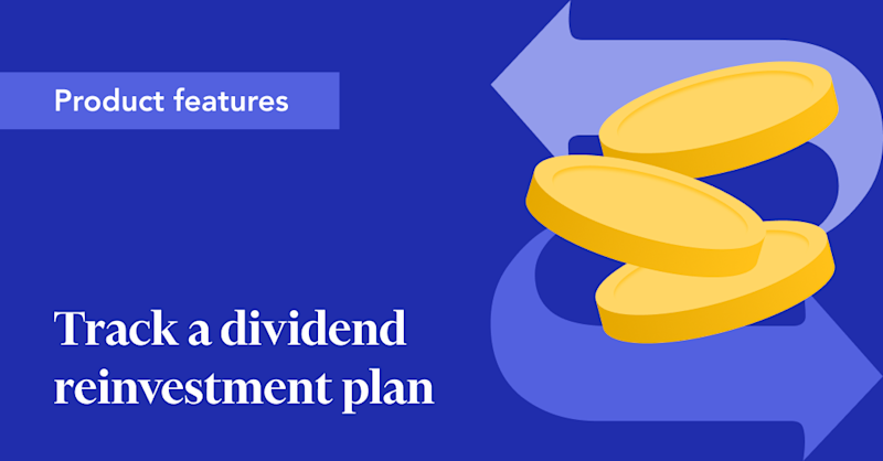 Track a dividend reinvestment plan