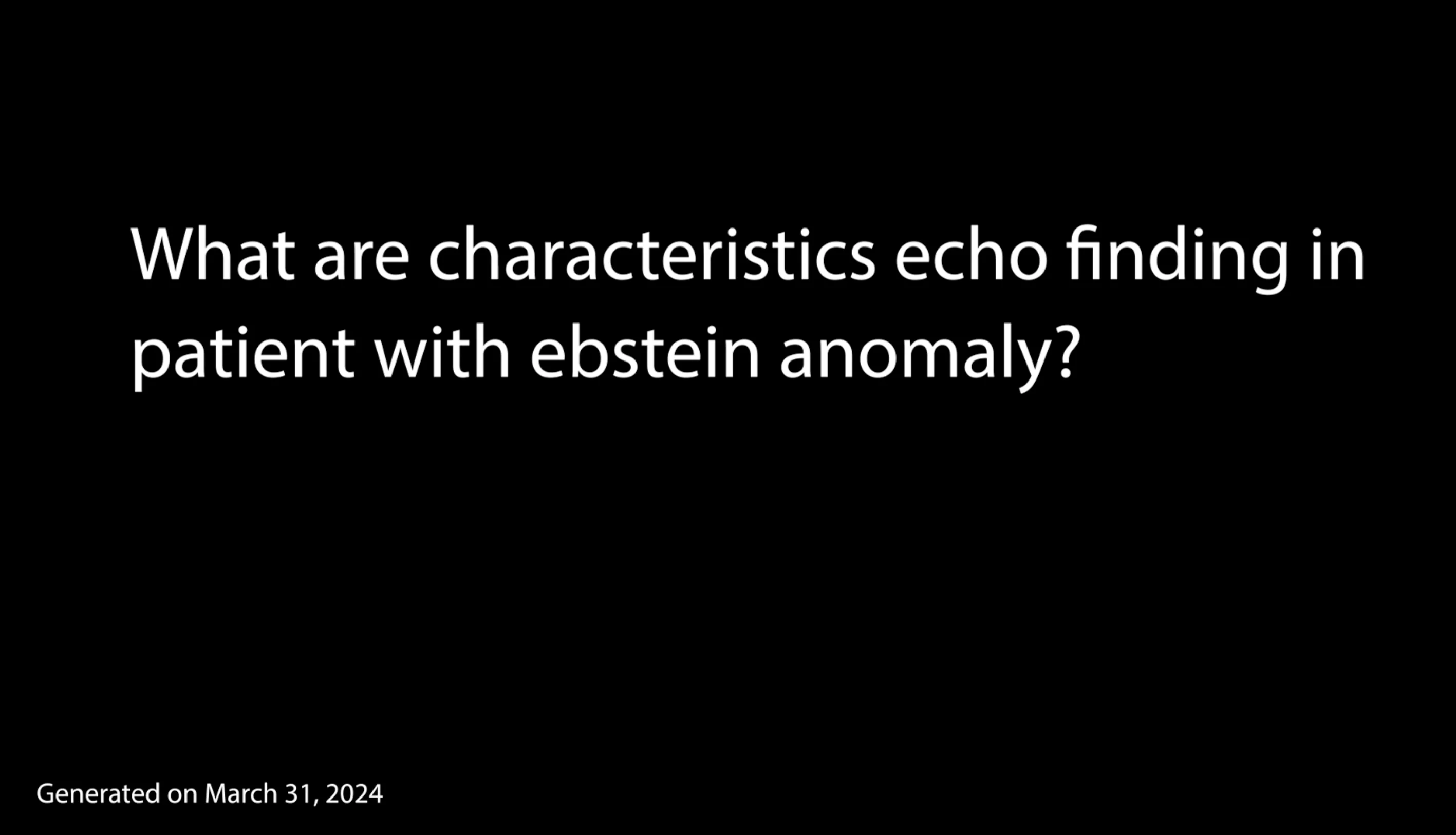 What are characteristics echo finding in patient with ebstein anomaly