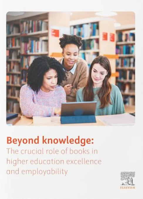 A new report from Elsevier on the value of books in educating and preparing students for a research career