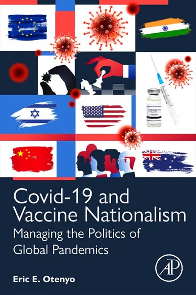 Cover of Eric Otenyo's book COVID-19 and Vaccine Nationalism (Elsevier, 2023)