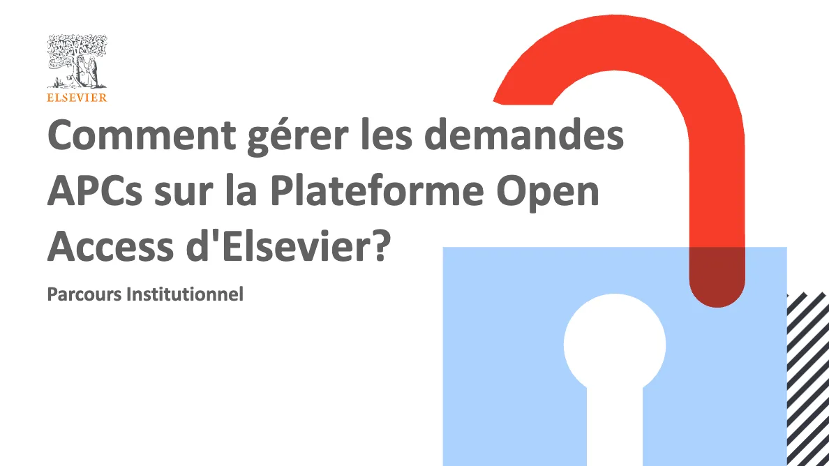 Comment gérer les demandes APCs sur la Plateforme Open Access d'Elsevier?