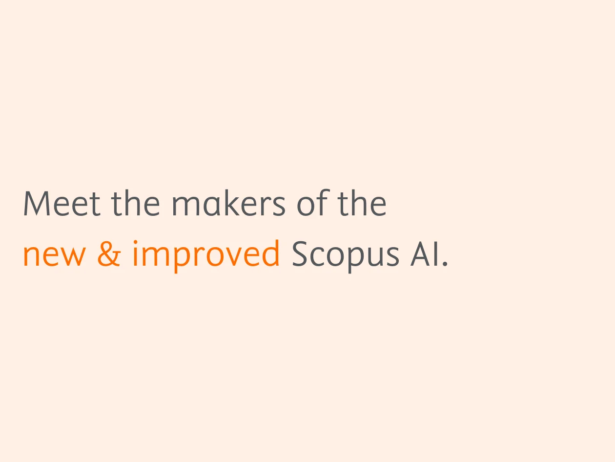 Meet the makers of the new & improved Scopus AI