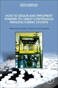 Sample cover of How to design and implement poweder to tablet continous manufacturing systems