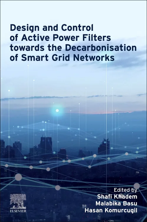 Design and Control of Active Power Filters towards the Decarbonisation of Smart Grid Networks
