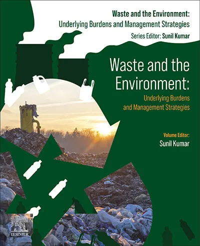 Waste And The Environment: Underlying Burdens And Management Strategies