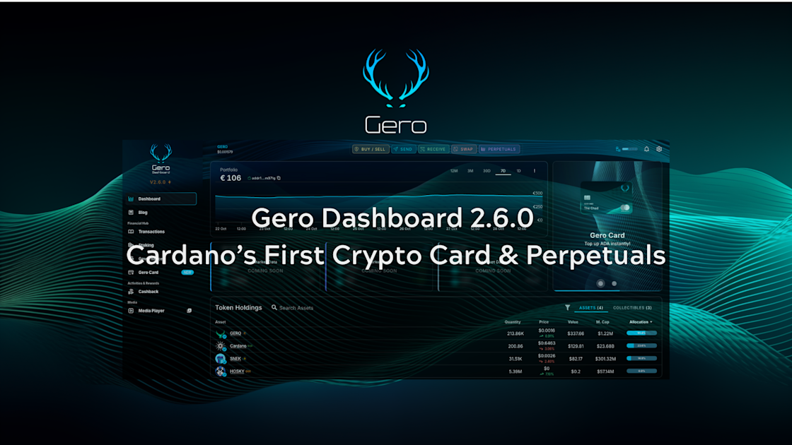 Gero Dashboard 2.6.0 - Cardano’s First Crypto Card and Perpetuals Trading
